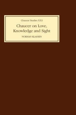 Chaucer on Love, Knowledge and Sight