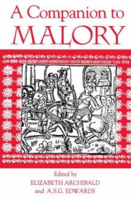 Title: A Companion to Malory, Author: Elizabeth Archibald
