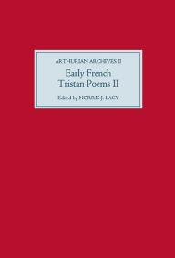 Title: Early French Tristan Poems: II, Author: Norris J. Lacy