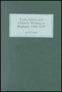 Faith, Ethics and Church: Writing in England, 1360-1409