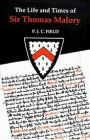 The Life and Times of Sir Thomas Malory
