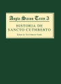 <I>Historia de Sancto Cuthberto</I>: A History of Saint Cuthbert and a Record of his Patrimony