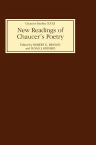 Title: New Readings of Chaucer's Poetry, Author: Robert G. Benson