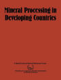Mineral Processing in Developing Countries: A Discussion of Economic, Technical and Structural Factors