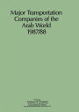 Major Transportation Companies of the Arab World 1987/88
