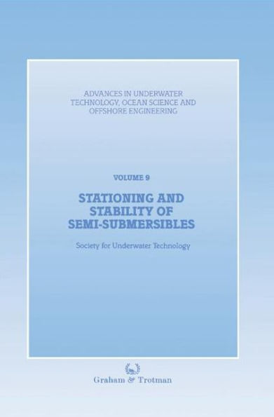 Stationing and Stability of Semi-Submersibles