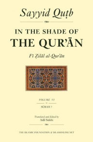 Title: In the Shade of the Qur'an Vol. 6 (Fi Zilal al-Qur'an): Surah 7 Al-A'raf, Author: Sayyid Qutb