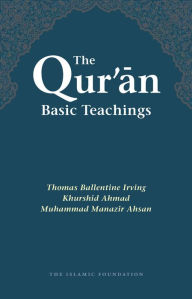 Title: The Qur'an: Basic Teachings, Author: T. B. Irving