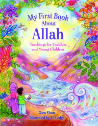 Title: My First Book About Allah, Author: Sara Khan