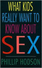 What Kids Really Want to Know about Sex