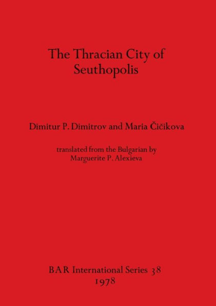 The Thracian City of Seuthopolis
