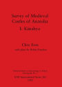 Survey of Medieval Castles of Anatolia I: KÃ¯Â¿Â½tahya