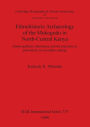 Ethnohistoric Archaeology of the Mukogodo in North-Central Kenya: Hunter-Gatherer Subsistence and the Transition to Pastoralism in Secondary Settings
