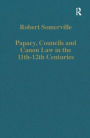 Papacy, Councils and Canon Law in the 11th-12th Centuries / Edition 1