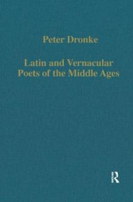 Title: Latin and Vernacular Poets of the Middle Ages / Edition 1, Author: Peter Dronke