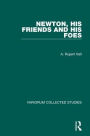 Newton, his Friends and his Foes