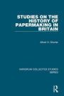 Studies on the History of Papermaking in Britain / Edition 1