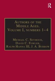 Title: Authors of the Middle Ages. Volume I, Nos 1-4: English Writers of the Late Middle Ages / Edition 1, Author: David C. Fowler