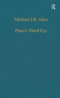 Plato's Third Eye: Studies in Marsilio Ficino's Metaphysics and its Sources / Edition 1