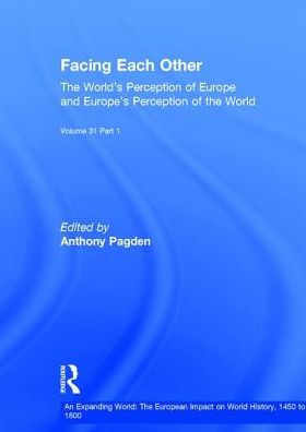 Facing Each Other (2 Volumes): The World's Perception of Europe and Europe's Perception of the World / Edition 1