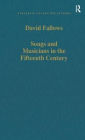 Songs and Musicians in the Fifteenth Century / Edition 1