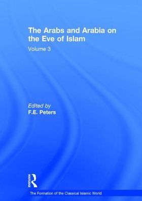 The Arabs and Arabia on the Eve of Islam / Edition 1
