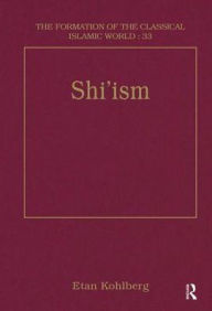 Title: Shi'ism / Edition 1, Author: Etan Kohlberg