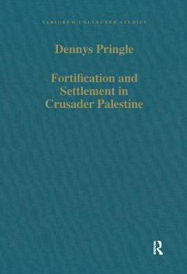 Fortification and Settlement in Crusader Palestine