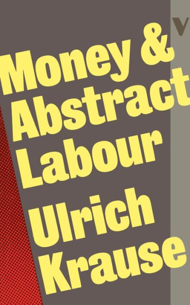 Money and Abstract Labour: On the Analytical Foundations of Political Economy