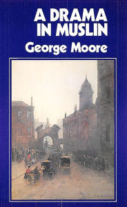 Title: A Drama In Muslin, Author: George Moore