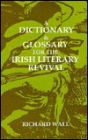 Dictionary and Glossary for the Irish Literary Revival