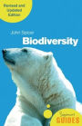 Biodiversity: A Beginner's Guide (revised and updated edition)