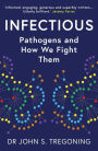 Infectious: Pathogens and How We Fight Them