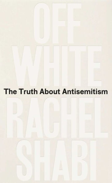 Off-White: The Truth About Antisemitism