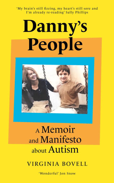 Danny's People: A Memoir and Manifesto About Autism