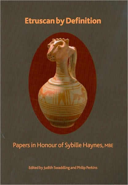 Etruscan by Definition: Papers in Honour of Sybille Haynes by Judith
