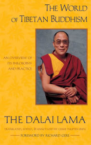 Title: The World of Tibetan Buddhism: An Overview of Its Philosophy and Practice, Author: Dalai Lama