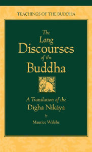 Long Discourses of the Buddha: A Translation of the Digha Nikaya