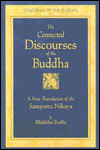 Connected DisCourses of the Buddha: A New Translation of the Samyutta Nikaya