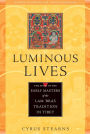 Luminous Lives: The Story of the Early Masters of the Lam 'bras in Tibet