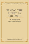 Alternative view 1 of Taking the Result as the Path: Core Teachings of the Sakya Lamdre Tradition