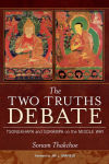 Alternative view 1 of The Two Truths Debate: Tsongkhapa and Gorampa on the Middle Way