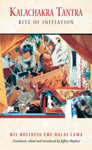 Title: Kalachakra Tantra: Rite of Initiation, Author: Dalai Lama