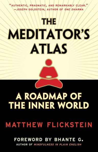 The Meditator's Atlas: A Roadmap to the Inner World