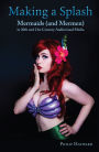 Making a Splash: Mermaids (and Mermen) in 20th and 21st Century Audiovisual Media