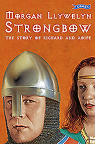 Title: Strongbow: The Story of Richard and Aoife, Author: Morgan Llywelyn