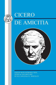 Title: Cicero: De Amicitia / Edition 1, Author: Cicero
