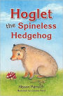Hoglet the Spineless Hedgehog