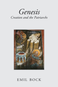 Title: Genesis: Creation and the Patriarchs, Author: Emil Bock