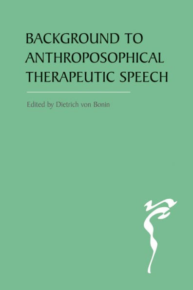 The Background to Anthroposophical Therapeutic Speech